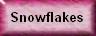 snowflakes